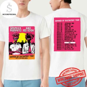 Dropkick Murphys And Bad Religion Summer Of Discontent Tour Dates Fan Gifts Unisex T-Shirt