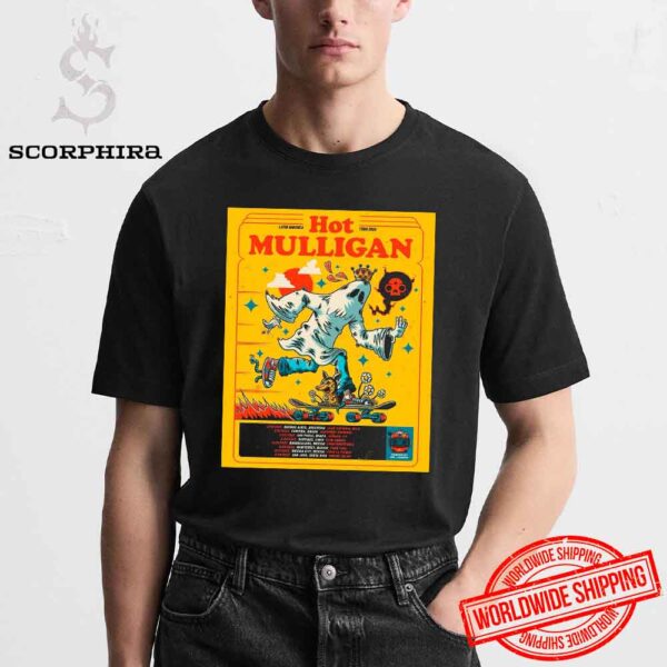 Hot Mulligan Latin America Tour Dates 2025 Fan Gifts Unisex T-Shirt