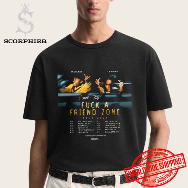 Jacquees X DeJ Loaf Fuck A Friend Zone Tour 2025 Fan Gifts Unisex T-Shirt