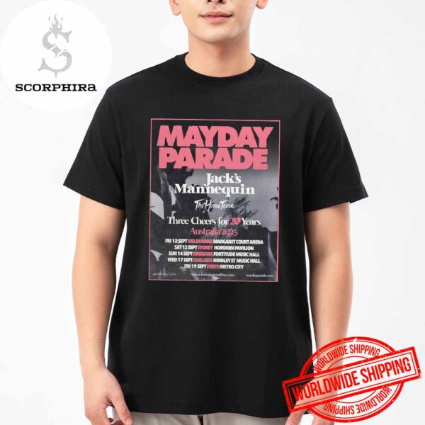 Mayday Parade Three Cheers For 20 Years Australian Tour Dates 2025 Fan Gifts Unisex T-Shirt