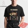 Old Dominion How Good Is That World Tour Dates 2025 Fan Gifts Two Sides Unisex T-Shirt