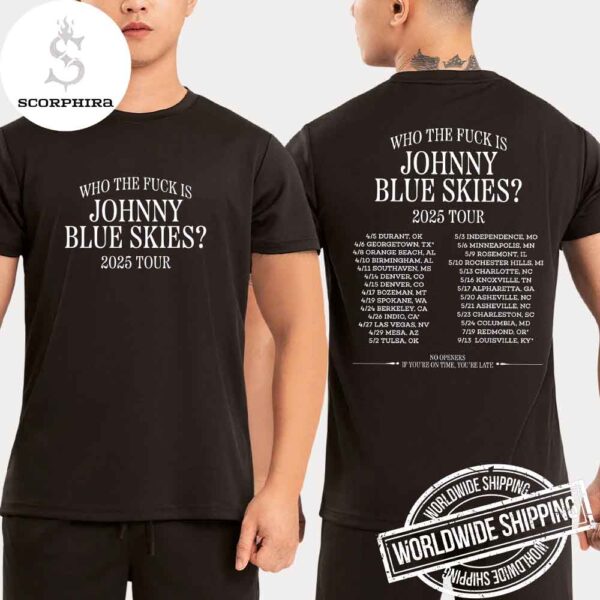 Sturgill Simpson Who The Fuck Is Johnny Blue Skies 2025 Tour Dates Fan Gifts Unisex T-Shirt